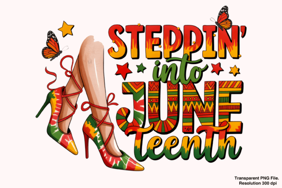 Celebrate Freedom with Steppin into Juneteenth PNG