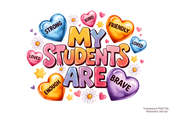 Strategic Branding with the My Students Are Valentine PNG: A Guide for Educators and Creators
