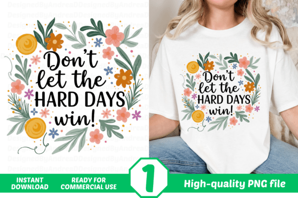Turning Tough Moments into Tangible Hope with Dont Let the Hard Days Win
